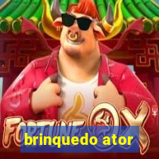 brinquedo ator